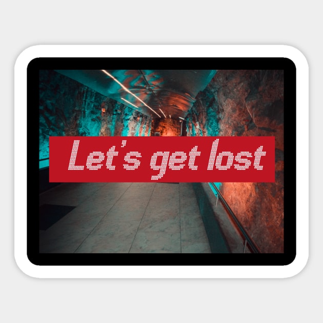 Let's get lost Sticker by ivaostrogonac